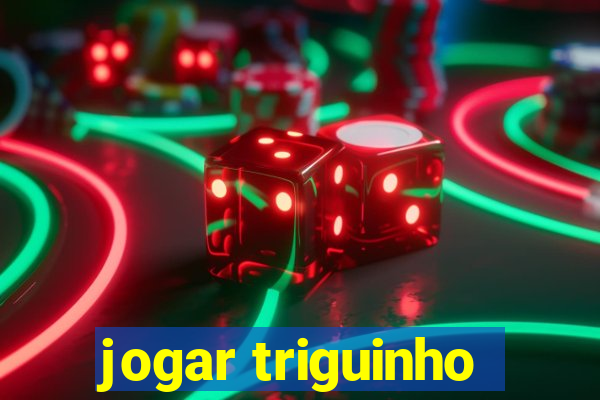 jogar triguinho